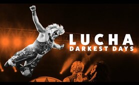 Darkest Days In Mexican Wrestling (Lucha Libre Documentary)
