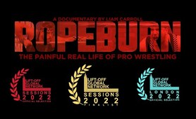 ROPEBURN : The Painful Real Life Of Pro Wrestling (Full Documentary)