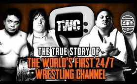 The True Story of the World’s First 24/7 Wrestling TV Channel